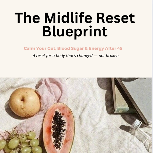 The Midlife Reset Blueprint : Calm your gut, steady blood sugar, and restore energy after 45